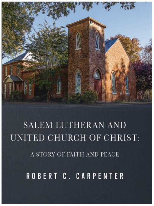 Cover image for Salem Lutheran and United Church of Christ: A Story of Faith and Peace